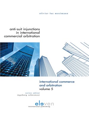 cover image of Anti-Suit Injunctions in International Commercial Arbitration